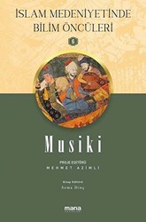 Musiki - İslam Medeniyetinde Bilim Öncüleri 6 - Mana Yayınları