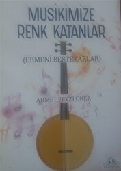Musikimize Renk Katanlar - Cağaloğlu Yayınevi