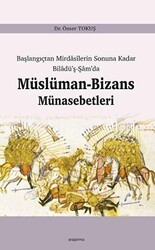 Müslüman - Bizans Münasebetleri - Ankara Okulu Yayınları