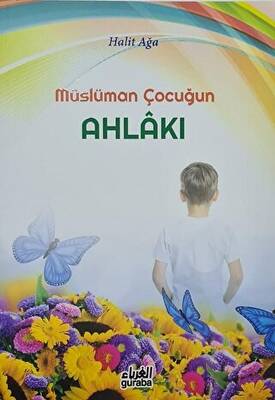 Müslüman Çocuğun Ahlakı - 1