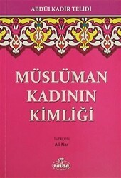 Müslüman Kadının Kimliği - Ravza Yayınları