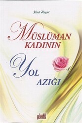 Müslüman Kadının Yol Azığı - Guraba Yayınları