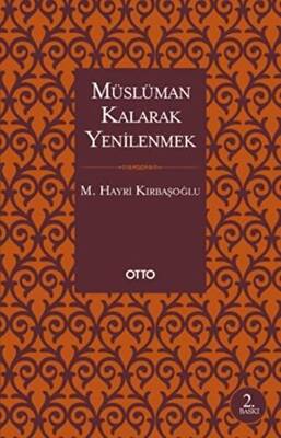 Müslüman Kalarak Yenilenmek - 1