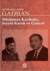 Müslüman Kardeşler, Seyyid Kutup ve Gelecek - Pınar Yayınları