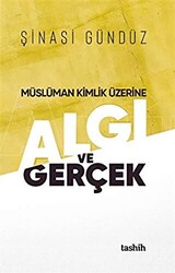 Müslüman Kimlik Üzerine Algı ve Gerçek - 1