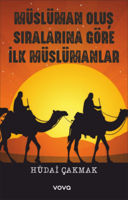 Müslüman Oluş Sıralarına Göre İlk Müslümanlar - 1