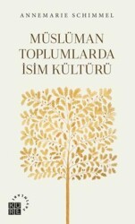 Müslüman Toplumlarda İsim Kültürü - Küre Yayınları