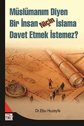 Müslümanım Diyen Bir İnsan Niçin İslama Davet Etmek İstemez? - Karınca & Polen Yayınları
