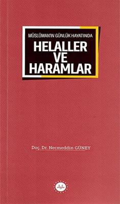 Müslüman`ın Günlük Hayatında Helaller ve Haramlar - 1