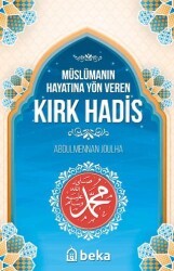 Müslümanın Hayatına Yön Veren Kırk Hadis - Beka Yayınları