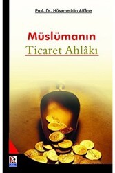 Müslümanın Ticaret Ahlakı - Beyaz Karınca Yayınları