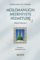Müslümanlığın Medeniyete Hizmetleri - 2 - Erkam Yayınları