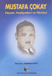 Mustafa Çokay - Hayatı, Faaliyetleri ve Fikirleri - Yeni Avrasya Yayınları