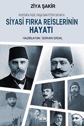 Mustafa Fazıl Paşa’dan Fethi Okyar’a: Siyasi Fırka Reislerinin Hayatı - Akıl Fikir Yayınları