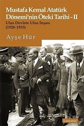 Mustafa Kemal Atatürk Dönemi’nin Öteki Tarihi 2 - Literatür Yayıncılık
