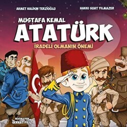 Mustafa Kemal Atatürk - İradeli Olmanın Önemi - Pogo Çocuk