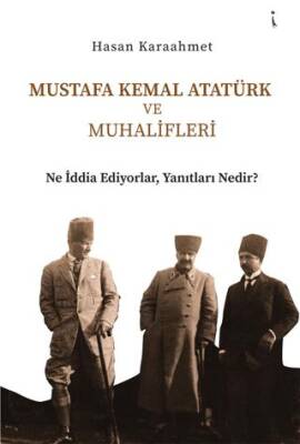 Mustafa Kemal Atatürk ve Muhalifleri - 1