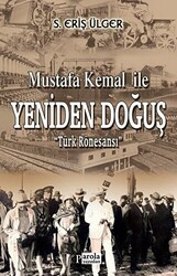 Mustafa Kemal İle Yeniden Doğuş - Parola Yayınları