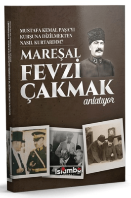 Mustafa Kemal Paşa’yı Kurşuna Dizilmekten Nasıl Kurtardım? - 1