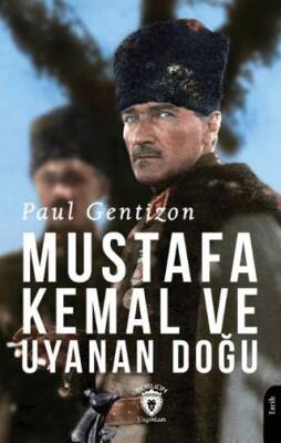 Mustafa Kemal Ve Uyanan Doğu - 1