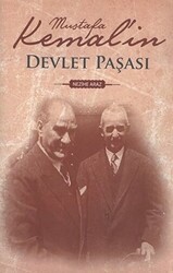 Mustafa Kemal`in Devlet Paşası - Dünya Yayıncılık