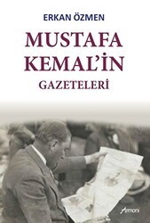 Mustafa Kemal`in Gazeteleri - Armoni Yayıncılık