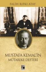 Mustafa Kemal’in Mütareke Defteri - Pozitif Yayınları