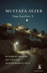 Mustafa Sezer Tüm Eserleri 1 - Son Adım Yayınları