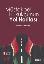Müstakbel Hukukçunun Yol Haritası - Seçkin Yayıncılık