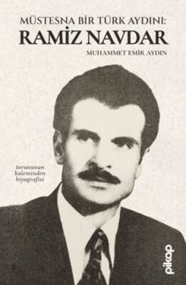 Müstesna Bir Türk Aydını: Ramiz Navdar - 1