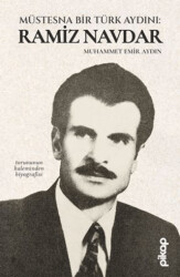 Müstesna Bir Türk Aydını: Ramiz Navdar - Pikap Yayınları
