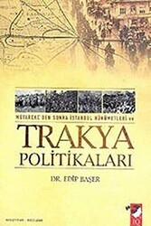 Mütareke`den Sonra İstanbul Hükümetleri Ve Trakya Politikaları - IQ Kültür Sanat Yayıncılık
