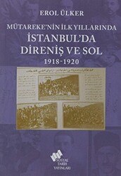 Mütareke’nin İlk Yıllarında İstanbul’da Direniş ve Sol 1918-1920 - Sosyal Tarih Yayınları