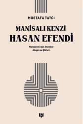 Mutasavvıf, Şair, Bestekar Manisalı Kenzî Hasan Efendi - H Yayınları