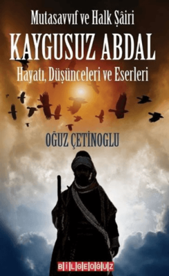 Mutasavvıf ve Halk Şairi Kaygusuz Abdal - 1