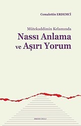 Mütekaddimin Kelamında Nassı Anlama ve Aşırı Yorum - Ankara Okulu Yayınları