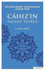 Mutezile İmamet Düşüncesinde Osmani Tavır Cahız’ın İmamet Teorisi - Hiperlink Yayınları