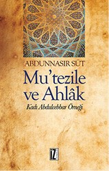 Mu`Tezile ve Ahlak - İz Yayıncılık