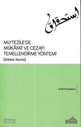 Mu`tezile’de Mükafat ve Cezayı Temellendirme Yöntemi - Endülüs Yayınları