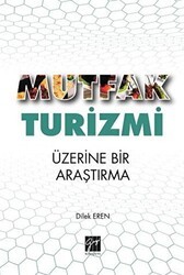 Mutfak Turizmi Üzerine Bir Araştırma - Gazi Kitabevi