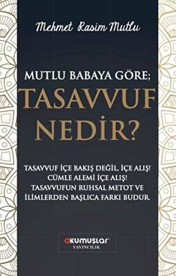 Mutlu Babaya Göre; Tasavvuf Nedir? - 1