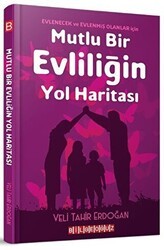 Mutlu Bir Evliliğin Yol Haritası - Bilgeoğuz Yayınları