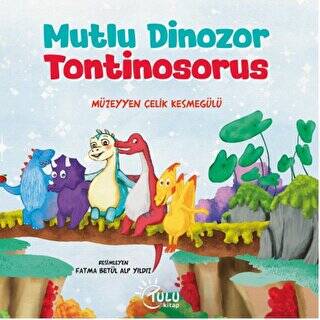 Mutlu Dinozor Tontinosoruz - 1