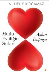 Mutlu Evliliğin Sırları - Aşkın Doğuşu - Cinius Yayınları
