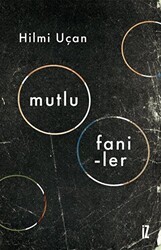 Mutlu Faniler - İz Yayıncılık