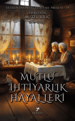 Mutlu İhtiyarlık Hayalleri - Oleksa Yayınevi