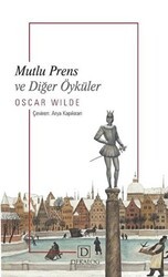 Mutlu Prens ve Diğer Öyküler - Dekalog Yayınları