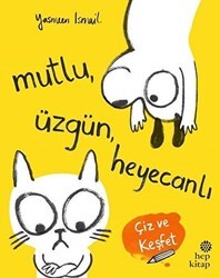 Mutlu, Üzgün, Heyecanlı - Hep Kitap