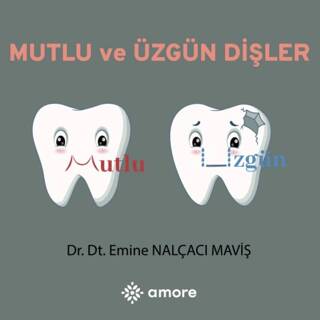 Mutlu ve Üzgün Dişler - 1