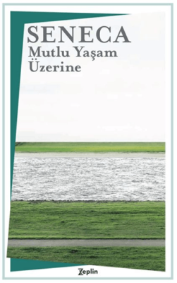 Mutlu Yaşam Üzerine - 1